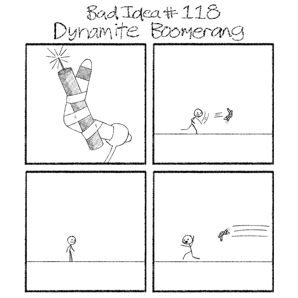 Bad Idea # 118